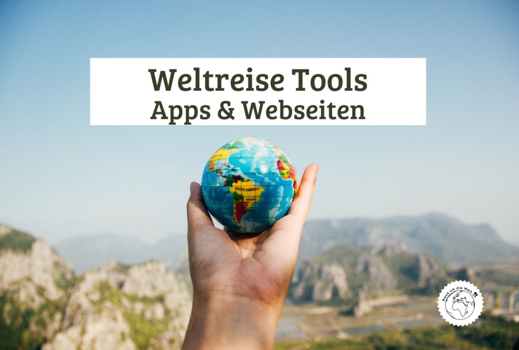 Weltreise Tools Reise-Apps und Webseiten