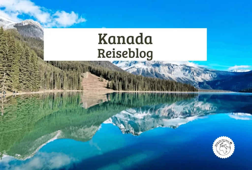 Kanada Reiseblog